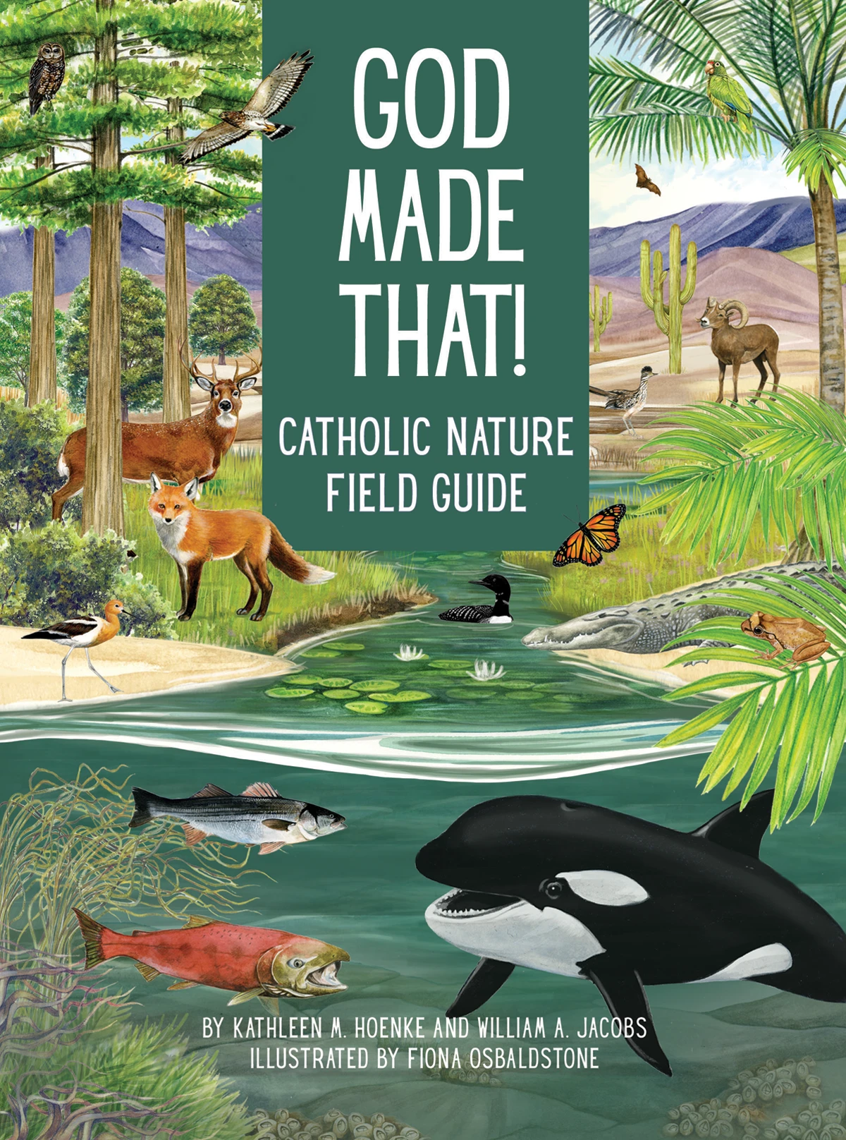 The cover of "God Made That!" by Kathleen Hoenke and William Jacobs of the Saint Kateri Conservation Center. Credit: Pauline Media